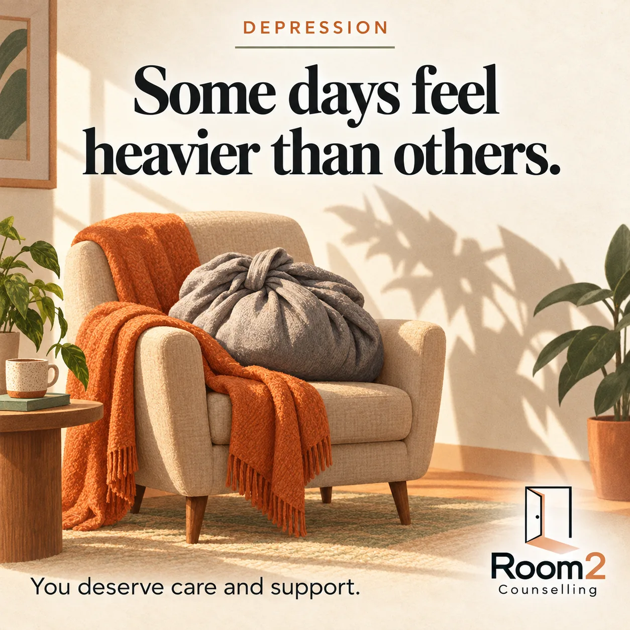 Warm ivory and orange illustration of an armchair holding a soft grey bundle, symbolising heaviness. Text: Depression. Some days feel heavier than others. You deserve care and support. Room2 Counselling logo at the bottom right.